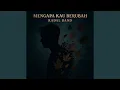 Mengapa Kau Berubah