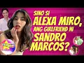 Sino si Alexa Miro ang girlfriend ni Sandro Marcos
