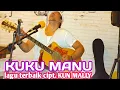 Download Lagu Lagu Daerah Sumba || Kuku Manu cipt. #Kunmally