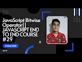 Javascript Bitwise JAVASCRIPT END TO END COURSE