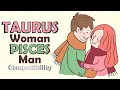 Taurus Woman and Pisces Man Compatibility