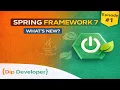 Spring Framework 7 Released Top 7 Major Features Explained with Real Industry Use Cases