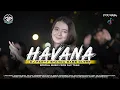Lagu DJ HAVANA PARTY SYAHDU BIKIN GOYANG COCOK BUAT SANTAI DIDIK JANGKRIK PROJECT
