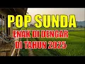 Download Lagu Lagu Pop Sunda Terbaru 2025 ENAK DI DENGAR | Lagu Pop Sunda Populer | Lagu Lawas