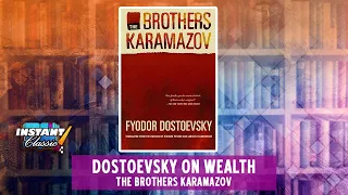 dostoevsky on wealth the brothers karamazov