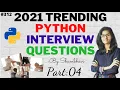 2021 Trending Python Interview questions Part 04 python interview question with answers