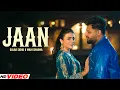 Download Lagu Jaan (HD Video) | Gulab Sidhu Ft. Mahi Sharma | New Punjabi Songs 2025