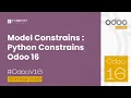 Model Constrains Python Constrains in Odoo 16 api constrains Odoo 16 Development Tutorial