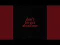 Don t Forget About Me