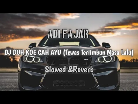 Download MP3 DJ DUH KOE CAH AYU [TEWAS TERTIMBUN MASA LALU] NDX AKA VIRAL TERBARU 2023!!