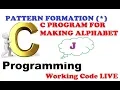 Program 141 C PROGRAM ALPHABET J c program for pattern of ALPHABET J