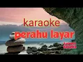 Download Lagu KARAOKE PERAHU LAYAR - DIDI KEMPOT