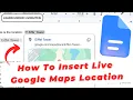How To Insert Live Google Maps Location Chips inside Google Docs