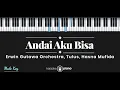 Download Lagu Andai Aku Bisa - Chrisye / Tulus, Erwin Gutawa Orchestra, Hasna Mufida (KARAOKE PIANO - MALE KEY)