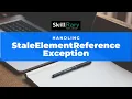 How to Handle StaleElementReferenceException in Java Selenium
