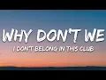 Download Lagu Why Don't We, Macklemore - I Don't Belong In This Club (Lyrics)