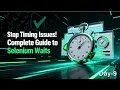 Day 9 - Stop Timing Issues Complete Guide to Selenium Waits