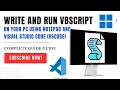 Avoiding VBScript Disasters Choosing Between VSCode and Notepad Install and run on window