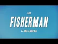 Download Lagu J Hus - Fisherman ft. MIST \u0026 MoStack (Lyrics)