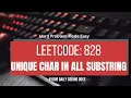 Leetcode 828 Count Unique Characters in all the substrings of a Given String Easy Explanation