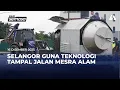 Selangor guna teknologi tampal jalan mesra alam, jimat kos operasi