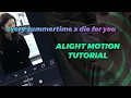 Download Lagu Watch Me Edit Tiktok TREND every summertime x die for you (alightmotion tutorial) ❤️