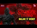 WAJIB NONTON SEBELUM STRANGER THINGS SEASON 5 | ALUR CERITA SERIES STRANGER THINGS SEASON 1-4