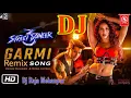 Garmi-Badshah | DJ | Varun D | Nora F | Street Dancer 3 | Dance Remix | Dj Raja