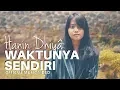 HANIN DHIYA - Waktunya Sendiri (Official Music Video)