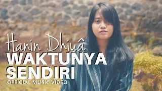 Download HANIN DHIYA - Waktunya Sendiri (Official Music Video) MP3