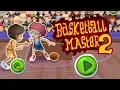 BASKETBALL MASTER 2 GAME WALKTHROUGH KID GAMES