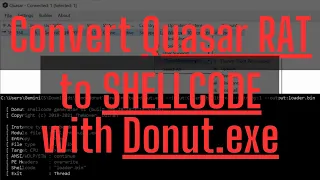 How to - Convert Quasar RAT into Shellcode with Donut exe