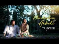 Lagu Tanveer - KHWAHISHEIN ANKAHI (Official Music Video)