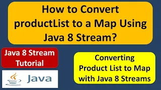How to Convert productList to a Map Using Java 8 Stream Java 8 Streams Tutorial