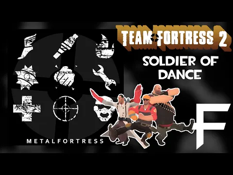 Download MP3 Soldier of Dance [Kazotsky Kick] (Team Fortress 2 OST #27) || Metal Fortress Final Remix