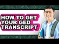 How to Get Your Ged Transcript - Full Guide