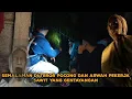 Download Lagu ONE NIGHT IN THE HORSE OF THE POCONG AND THE SPIRIT OF THE RECENTLY DECEASED FATHER | 12 HOURS FU...