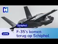 Lagu LIVE: Gevechtsvliegtuigen F-35's landen weer op Schiphol