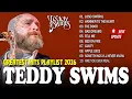 Lagu Teddy Swims Best Songs 2026 🎶 Greatest Hits Full Album 💿 Lose Control, Bed On Fire | Feel Every Word
