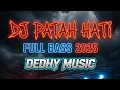 Lagu DJ Patah Hati – Full Bass Dugem Viral 2025
