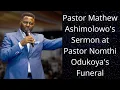 Pastor Mathew Ashimolowo s Sermon at Pastor Nomthi Odukoya s Funeral Service