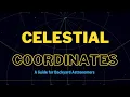 Celestial Coordinates Guide for Astronomers