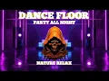 Download Lagu DANCE FLOOR PARTY ALL NIGHT 🚀| NATURE RELAX 💥|BEACH PARTY| BOSS SUNSET | COMMANDER PARTY| SHORELINE🔥