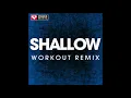 Download Lagu Shallow (Workout Remix)