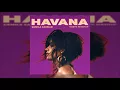 Download Lagu Camila Cabello - Havana (SPANGLISH SOLO EXTENDED VERSION)