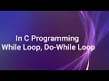 In C Programming While Loop Do-While Loop In marathi