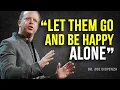 Download Lagu Let Go And Learn To Be Happy Alone - Joe Dispenza Motivation