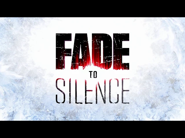 Fade To Silence - Announcement Trailer