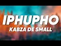 Kabza De Small - Iphupho (Lyrics)