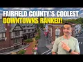 Fairfield County Connecticut Top 5 Downtowns RANKED